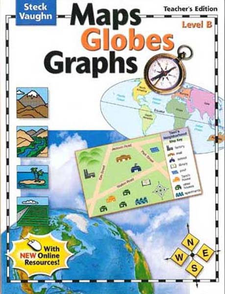 Maps, Globes and Graphs Level B Teacher's Guide by Steck-Vaughn