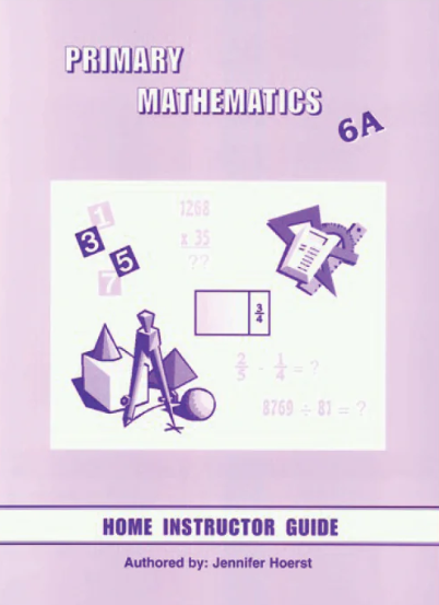 Primary Math Home Instructor's Guide 6A US Edition by Singapore Math