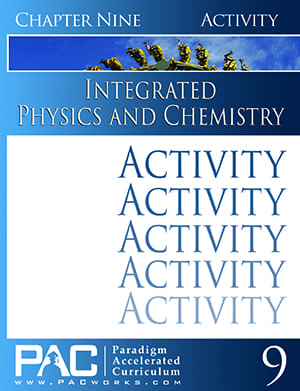 Integrated Physics and Chemistry Chapter 9 Activities from Paradigm Accelerated Curriculum