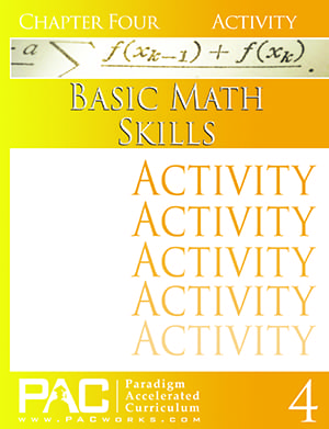 Basic Math Skills Chapter 4 Activities from Paradigm Accelerated Curriculum