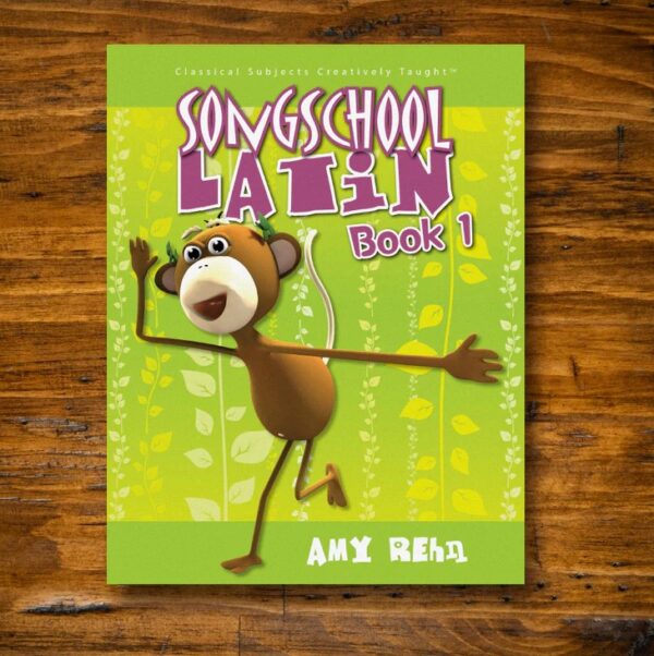 Song School Latin 1 Student Book by Classical Academic Press