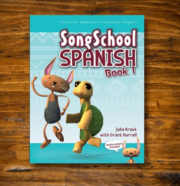 Song School Spanish 1 Student Book by Classical Academic Press