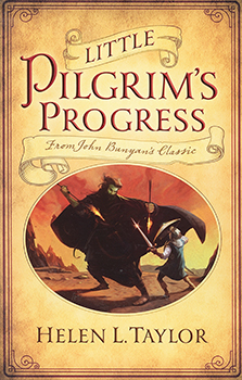 Little Pilgrim’s Progress by Helen Taylor Faith Based Curriculum Express