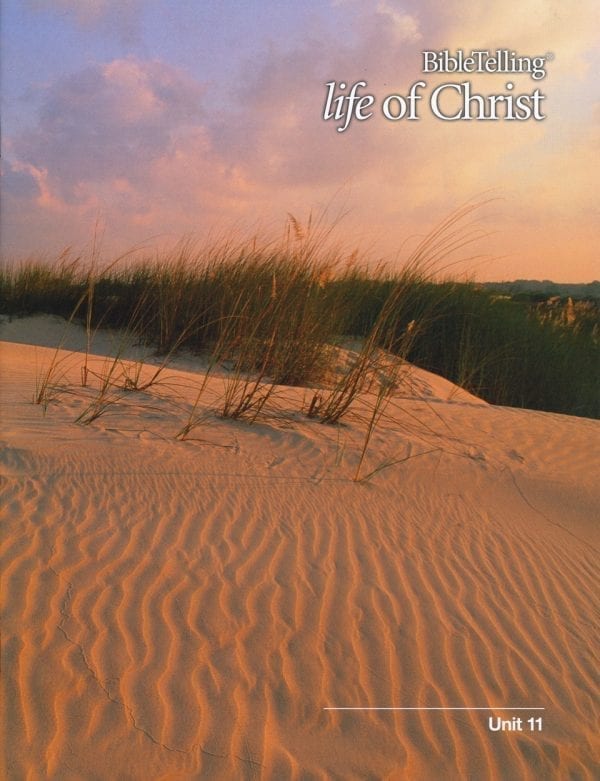 BibleTelling® Life of Christ Unit 11 Bible Curriculum Express