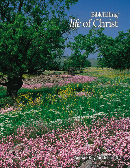 BibleTelling® Life of Christ Score Key Unit 1-3 Bible Curriculum Express
