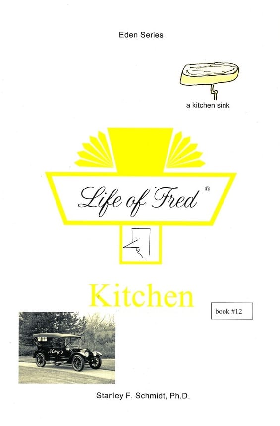 Life of Fred: Eden Series-(Book 12) Kitchen from Polka Dot Publishing English Curriculum Express
