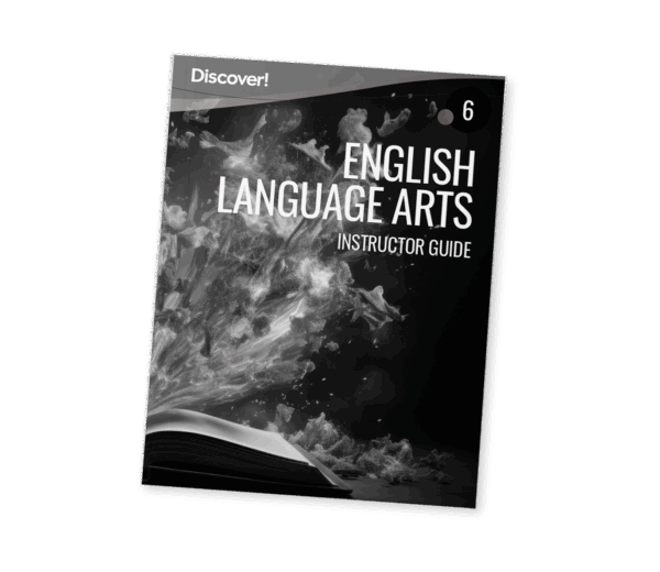 Discover! ELA 6: Instructor Guide