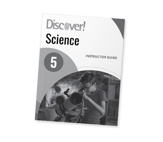 Discover! Science Grade 5: Instructor Guide Bridgeway Curriculum Express