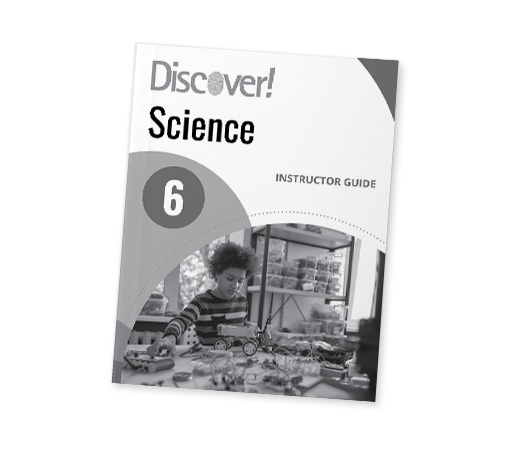 Discover! Science Grade 6: Instructor Guide Bridgeway Curriculum Express