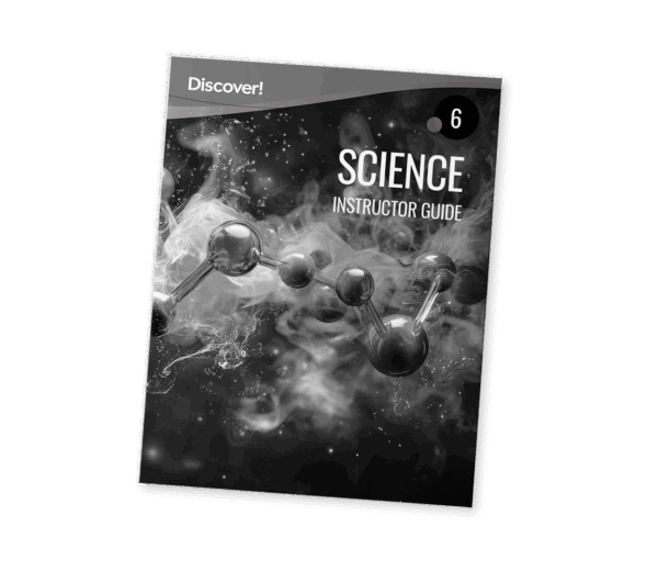 Discover! Science 6: Instructor Guide