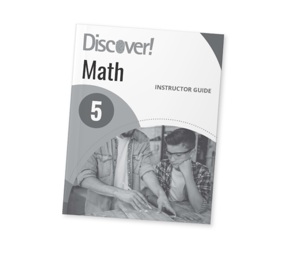Discover! Math Grade 5: Instructor Guide Teacher's Guide Curriculum Express