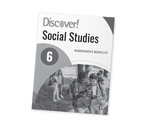 Discover! Social Studies Grade 6 Assessment Booklet
