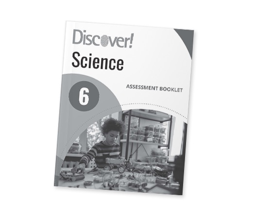 Discover! Science Grade 6 Assessment Booklet