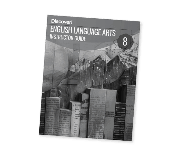 Discover! ELA 8: Instructor Guide