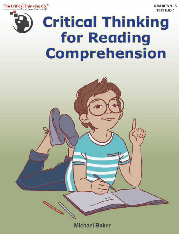 Critical Thinking for Reading Comprehension from The Critical Thinking Company